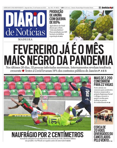 Edição do dia 21 Fevereiro 2022 da pubicação Diário de Notícias